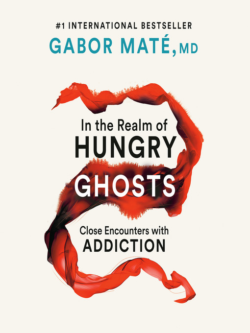Title details for In the Realm of Hungry Ghosts by Gabor Maté, MD - Wait list
